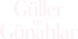 دانلود سریال Guller ve Gunahlar (گل های رز و گناهان)